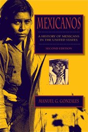 Mexicanos : a history of Mexicans in the United States cover image
