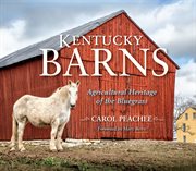 Kentucky barns : agricultural heritage of the bluegrass cover image