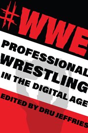 #wwe. Professional Wrestling in the Digital Age cover image