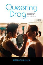 Queering drag. Redefining the Discourse of Gender-Bending cover image