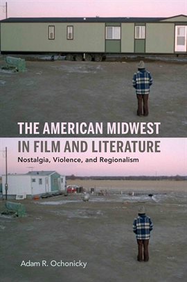 Cover image for The American Midwest in Film and Literature