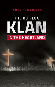 The Ku Klux Klan in the heartland cover image