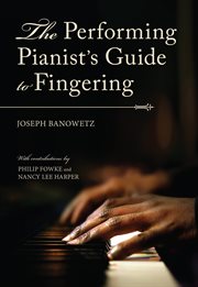 The performing pianist's guide to fingering cover image