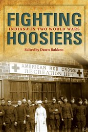 Fighting hoosiers. Indiana in Two World Wars cover image