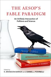The Aesop's Fable Paradigm : An Unlikely Intersection of Folklore and Science cover image