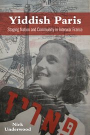 Yiddish Paris : staging nation and community in interwar France cover image