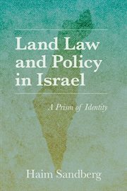 Land law and policy in Israel : a prism of identity cover image