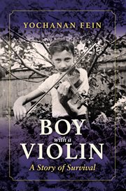 Boy with a Violin : a Story of Survival cover image