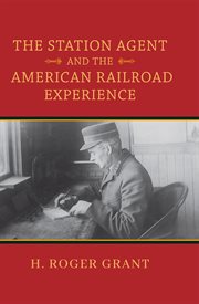 The Station Agent and the American Railroad Experience cover image