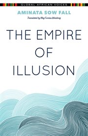 The Empire of Illusion : Global African Voices cover image