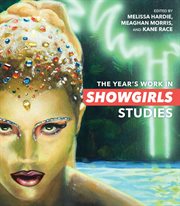 The Year's Work in Showgirls Studies cover image