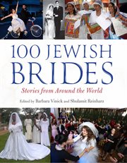 100 Jewish Brides : Stories from Around the World cover image