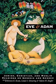 Eve and Adam : Jewish, Christian, and Muslim readings on Genesis and gender cover image