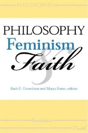 Philosophy, feminism, and faith cover image