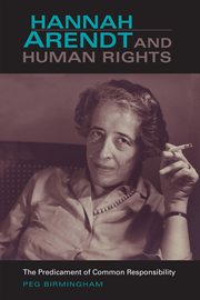 Hannah Arendt and Human Rights : The Predicament of Common Responsibility cover image