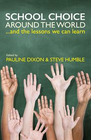 School choice around the world : ... and the lessons we can learn cover image