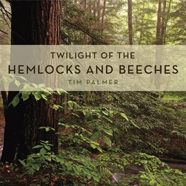 Cover image for Twilight of the Hemlocks and Beeches