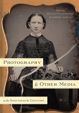 Cover image for Photography and Other Media in the Nineteenth Century