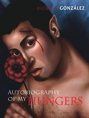 Autobiography of my hungers cover image