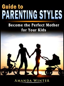 Cover image for Guide to Parenting Styles