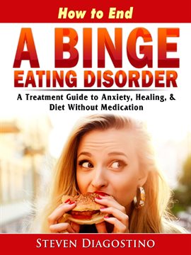 Cover image for How to End A Binge Eating Disorder