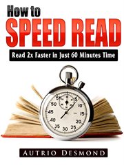 How to speed read. Read 2x Faster in Just 60 Minutes Time cover image