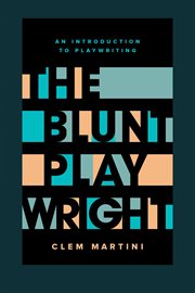 The blunt playwright : an introduction to playwriting cover image