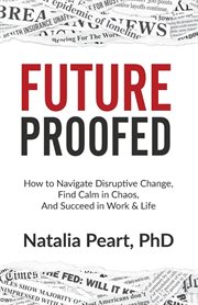 Future proofed. The New Rules of Success in WORK & LIFE for our Modern World cover image