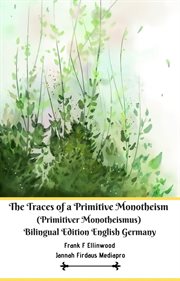 The traces of a primitive monotheism (primitiver monotheismus) cover image