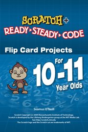 Scratch projects for 10-11 year olds. Scratch Short and Easy with Ready-Steady-Code cover image