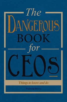 Cover image for The Dangerous Book for CEOs