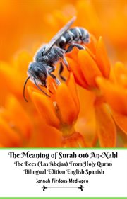 The meaning of surah 016 an-nahl the bees (las abejas) from holy quran cover image