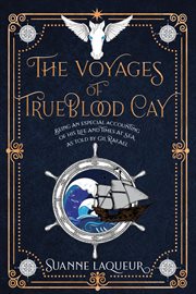 The Voyages of Trueblood Cay cover image