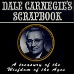 Dale carnegie's scrapbook: a treasury of the wisdom of the ages cover image