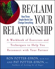 Reclaim your relationship : a workbook of exercises and techniques to help you reconnect with your partner cover image