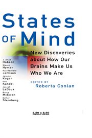 States of mind. New Discoveries About How Our Brains Make Us Who We Are cover image