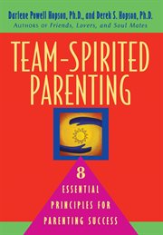Team-spirited parenting : 8 essential principles for parenting success cover image