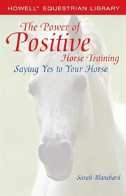 The power of positive horse training cover image