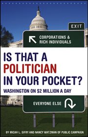 Is that a politician in your pocket? : Washington on $2 million a day cover image