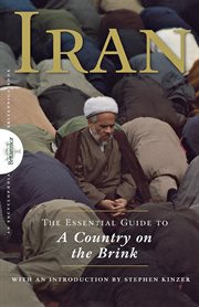 Iran. The Essential Guide to a Country on the Brink cover image