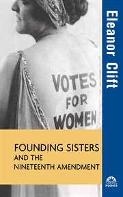 Founding sisters and the Nineteenth Amendment cover image