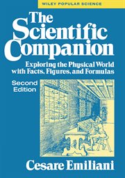 The scientific companion, 2nd ed.. Exploring the Physical World with Facts, Figures, and Formulas cover image