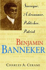 Benjamin Banneker : surveyor, astronomer, publisher, patriot cover image