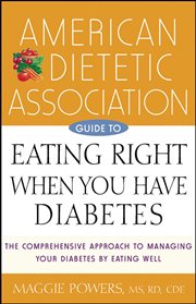 American Dietetic Association guide to eating right when you have diabetes cover image