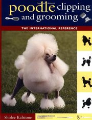 Poodle clipping and grooming : the international reference cover image