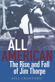 All American : the rise and fall of Jim Thorpe cover image