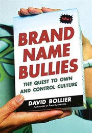 Brand name bullies : the quest to own and control culture cover image