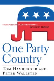 One party country : the Republican plan for dominance in the 21st century cover image