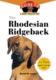 The Rhodesian ridgeback : an owner's guide to a happy, healthy pet cover image