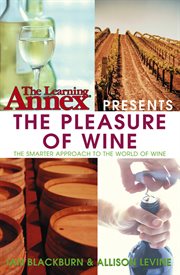 The Learning Annex presents the pleasure of wine cover image